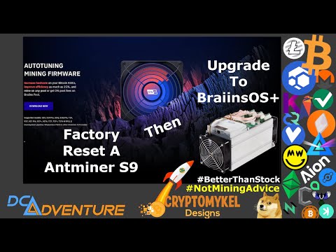 Hardware Update - How To Factory Reset Stock Firmware Then Upgrade To BraiinsOS+ On A Antminer S9!