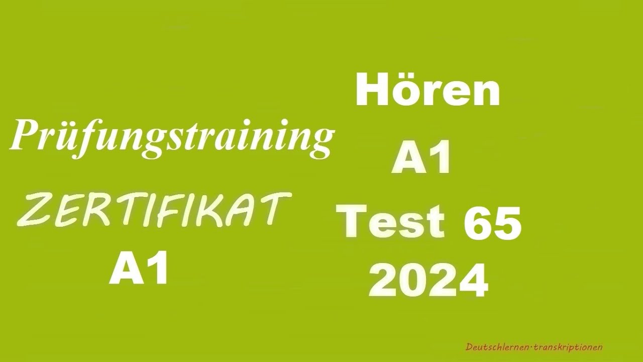 Prüfungstraining- Zertifikat A1- Hören - 2024 - Test 65.
