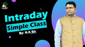 Intraday Simple Class || By- N.K Sir | #NKSTOCKTALK