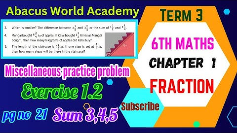 6th standard maths Term 3 chapter 1 Fraction Exercise 1.2 pg no 21 sum 3,4,5 #miscellaneousproblem