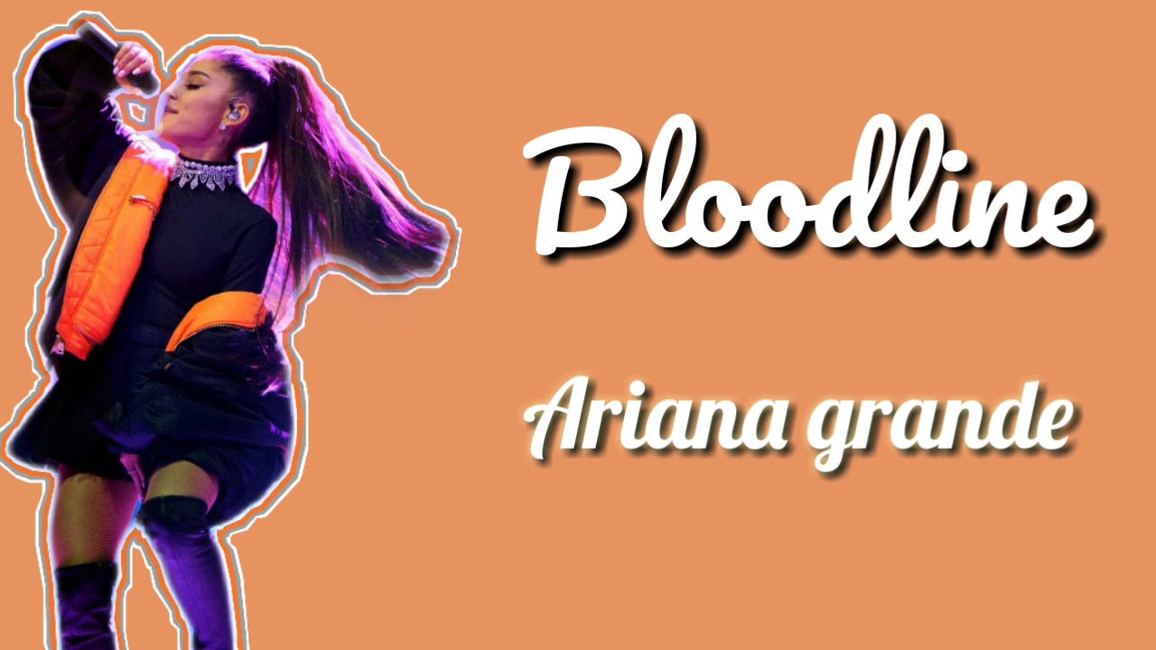 Ariana grande bloodline lyric video YouTube Ariana grande bloodline lyric video YouTube