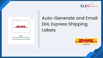 Auto-generate and Email WooCommerce DHL Express Shipping Labels
