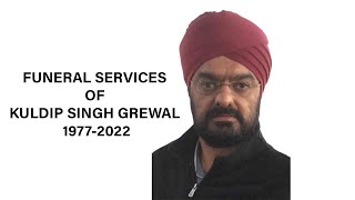 LIVE :FUNERAL SERVICES OF KULDIP SINGH GREWAL 1977-2022 (11:00AM EAT)