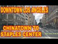 Driving Downtown Los Angeles tour Chinatown Staples Center || ready when you&#39;re ready