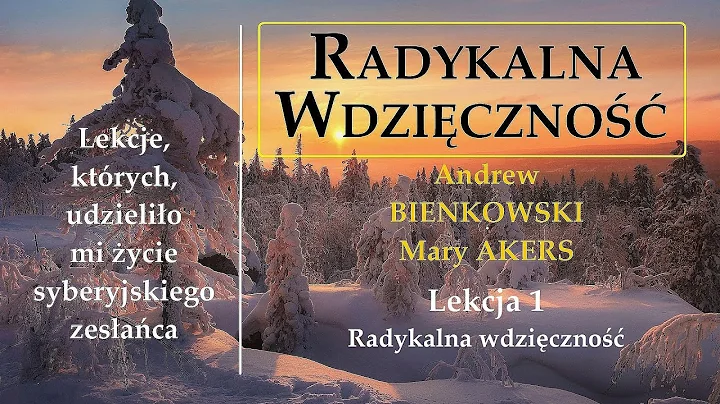 Andrew Bienkowski - "Radykalna Wdziczno" | Lekcja ...