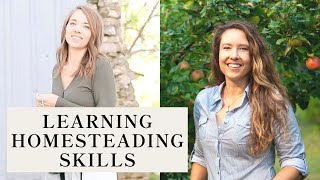 Learning New Skills on the Homestead | Melissa K. Norris