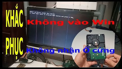 Máy tính lỗi không vào được Windows và cách khắc phục