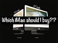 Which iMac Should I Buy: 21.5” OR 27” [4K vs 5K] ??