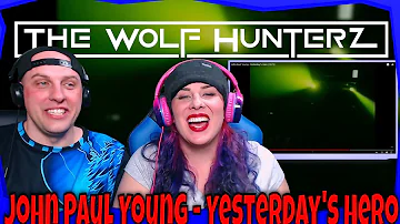 John Paul Young - Yesterday's Hero (1975) THE WOLF HUNTERZ Reactions