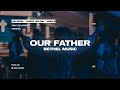 Our Father (Live) - Bethel Music  | cover by New Life Church Minsk (на русском)