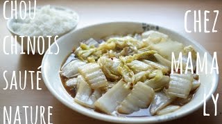 Chou Chinois Sauté Nature - La Recette La Plus Simple Facile À Realiser 