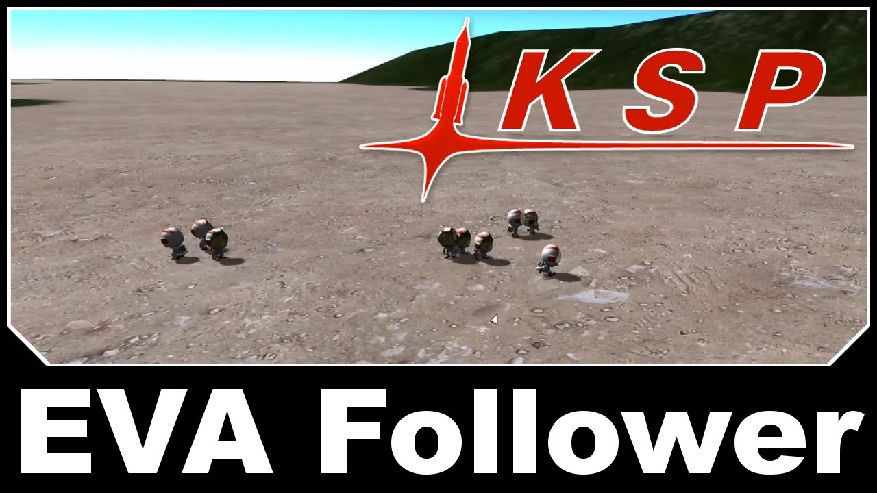 KSP Mods EVA Follower YouTube