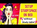 Setup study space on bed || Best position to study in bed || How to study in bed comfortably