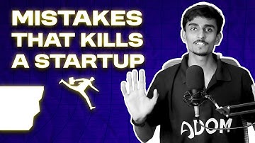 5 Common Mistakes That Can Kill Your Startup | How to Avoid Them
