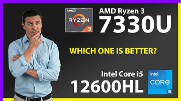 AMD Ryzen 3 7330U vs INTEL Core i5 12600HL Technical Comparison
