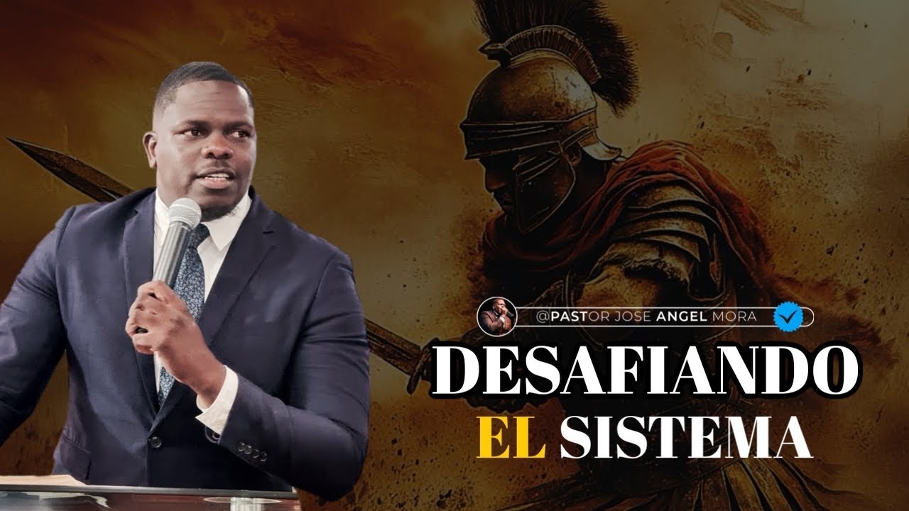 DESAFIANDO EL SISTEMA/ PASTOR JOSÉ ÁNGEL MORA{ EL SEIBO RD }