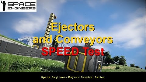Space Engineers Conveyors and Ejector SPEED Test