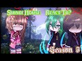 |Shinbi House React To? Season 5+random video😦|Shinbi House AU✨|By:@himikoww_75