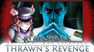 1 The Rise of THRAWN!【Empire At War】