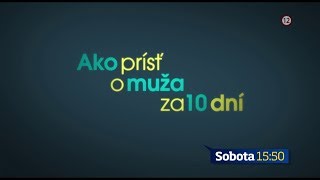 Ako prísť o muža za 10 dní - v sobotu 27. 4. 2019 o 15:50 na TV Markíza