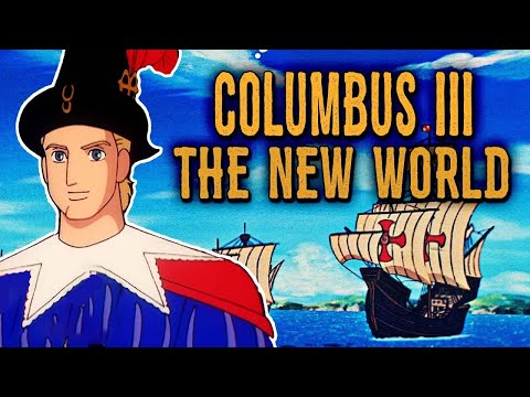 COLUMBUS III, THE NEW WORLD