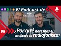 ¿Porqué necesito el certificado de radiofonista?