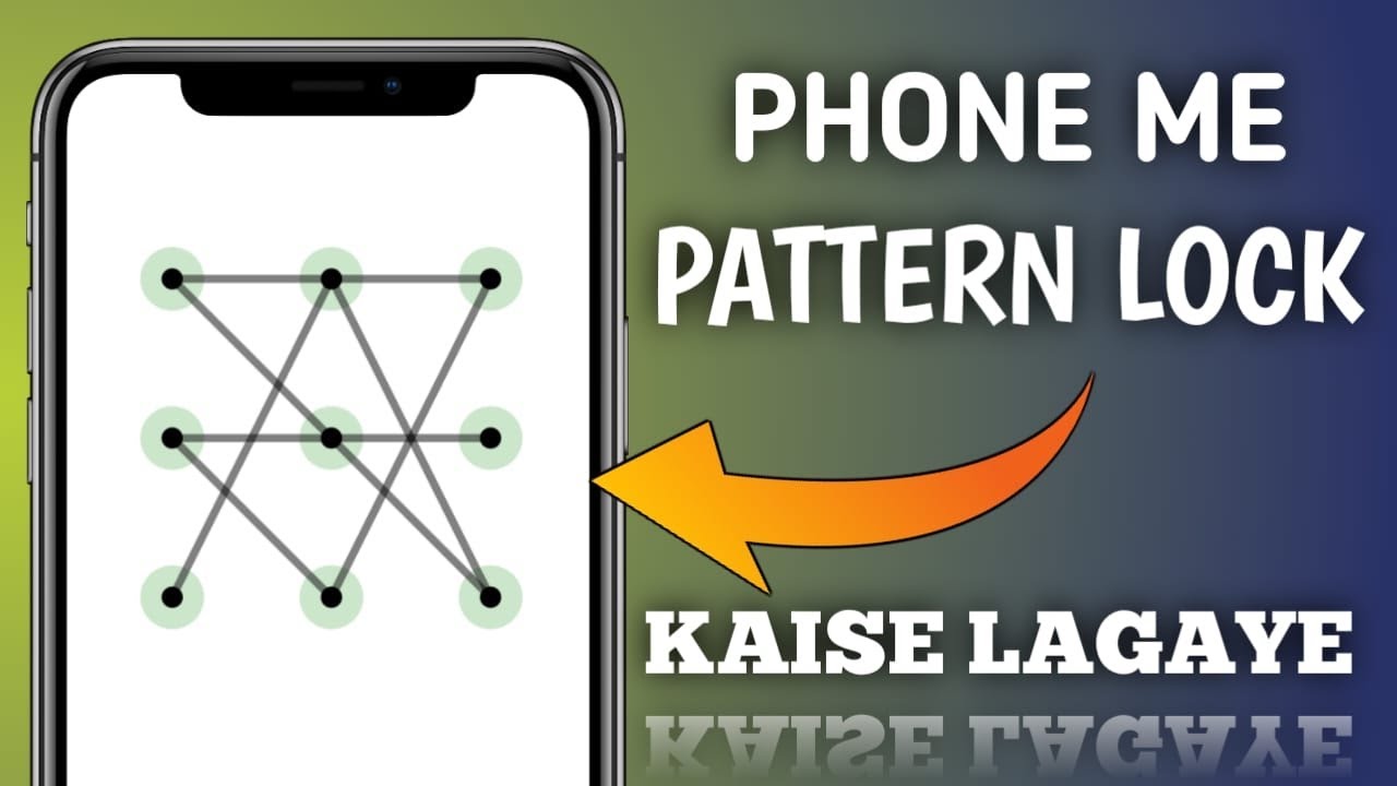 Phone Mein Lock Kaise Lagate Hai | How To Set Pattern Lock In Android ...