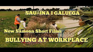 Bullying At The Workplace/Sauāina I Galuega with English Subtitles (Samoan Short Film)