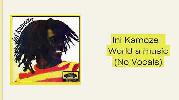 Ini Kamoze - World a music  (No Vocals)