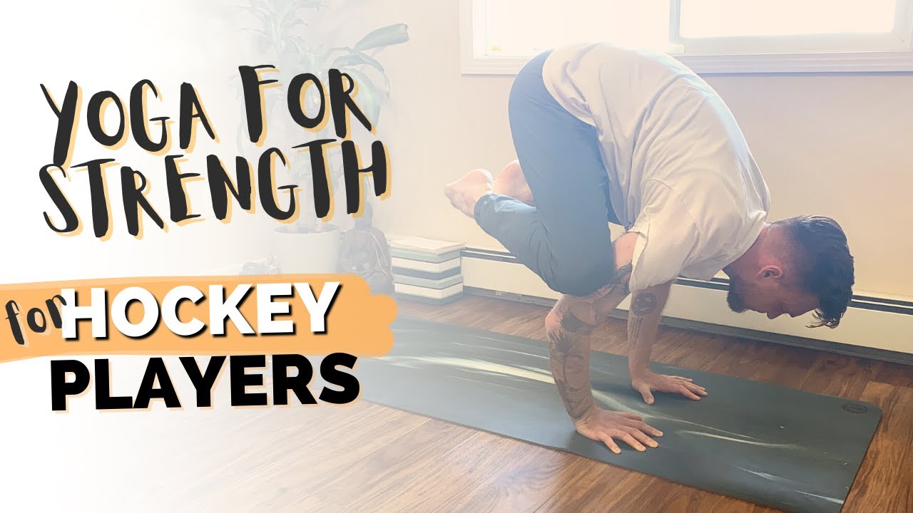 OffSeason Yoga For Hockey Players Yoga For Strength YouTube