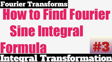 5. Fourier Sine Integral Formula - Most Important Example#3 - Complete Concept