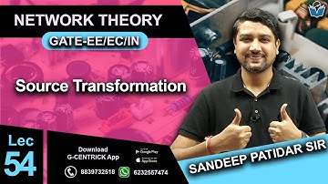 Lec 54 Source Transformation || Network Theory