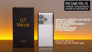 Realme GT Neo 6 Indonesia - Sukses Bikin Malu Poco F6 !! Realme Benar2 Ngamuk Spek Gila