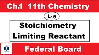 L-5 | Limiting Reactant and Reactant in Excess | Ch.1 | 11th Chemistry | Ilmi Stars Academy