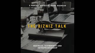 The Bizniz Talk: Episode 23 - How to use TikTok Ads to grow your business and boost sales