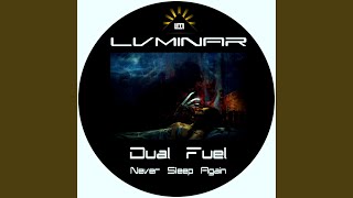 Never Sleep Again - Dual Fuel