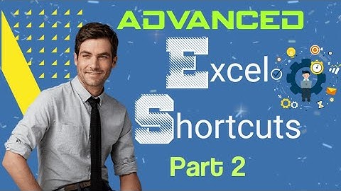 Advanced Excel Shortcuts, Part 2, U Don