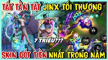 TỐC CHIẾN : Mở Full Skin Jinx Siêu Ác Nhân 4 Phiên Bản Tối Thượng - Đốt Tiền Cục Mạnh Và Kết Quả