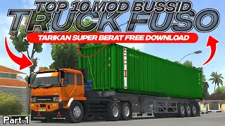 TOP 10 MOD TRUCK FUSO Part.1 TARIKAN SUPER BERAT FREE DOWNLOAD | MOD BUSSID