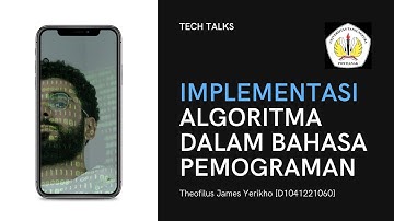 IMPLEMENTASI ALGORITMA DALAM BAHASA PEMROGRAMAN OLEH THEOFILUS JAMES YERIKHO