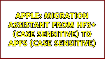 Apple: MIgration Assistant from HFS+ (case sensitive) to APFS (case sensitive) (2 Solutions!!)