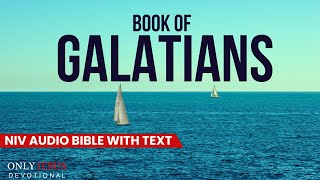 Book of Galatians (NIV) - Full Audio Bible with On-Screen Text || Justification by Faith