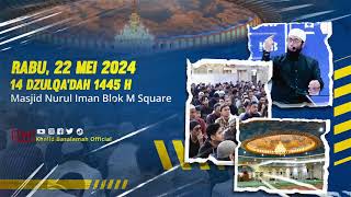 [INFO KAJIAN] Talkshow Tanya Ustadz | Rabu, 22 Mei 2024 - Masjid Nurul Iman Blok M Square