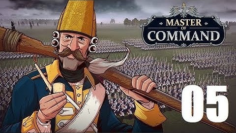 Master of Command | BATTLE BEGINS | Episode 5 | Hapsburg Monarchy