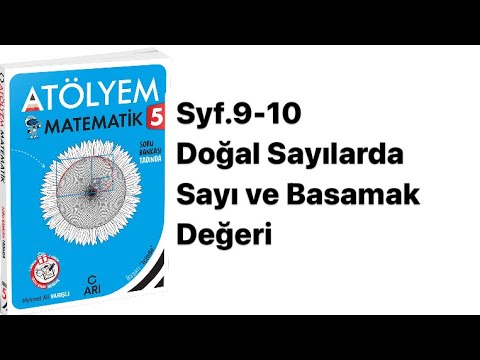 5.SINIF ATÖLYEM S.9-10 DOĞAL SAYILARDA SAYI VE BASAMAK DEĞERİ