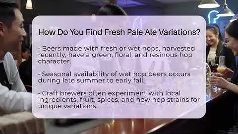 How Do You Find Fresh Pale Ale Variations? - The Pint Guy