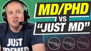 MD vs MD/PhD - How to Decide Which Is Right for You | Ask Dr. Gray: Premed Q&A