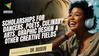 Scholarships for Dancers, Poets, Culinary Arts, Etc. - Q & A with Dr. Bosede