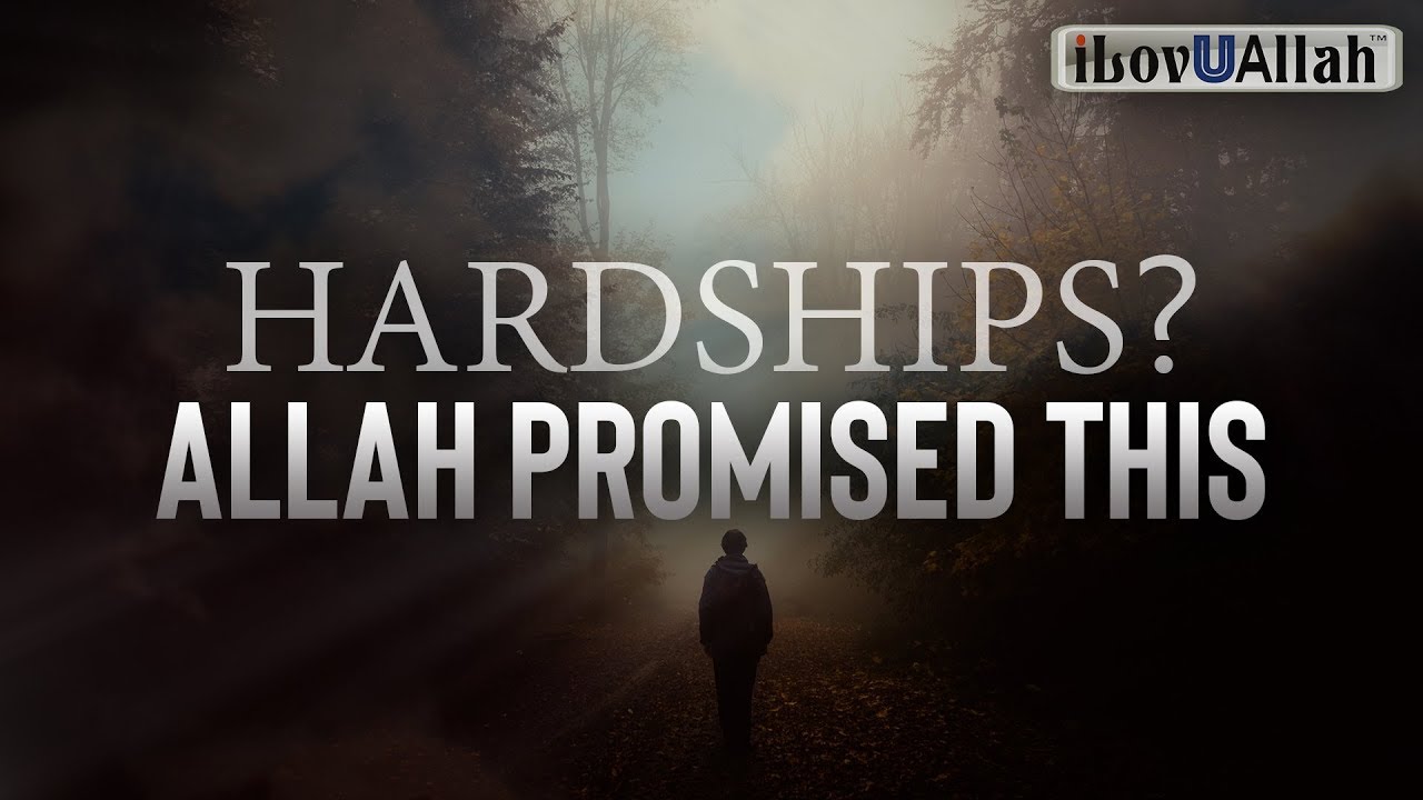 HARDSHIPS ALLAH PROMISED THIS