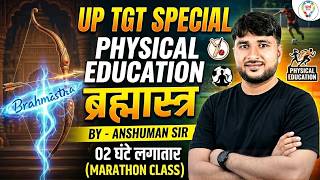 UP TGT Physical Education Most Important MCQs💯 Physical Education Marathon For UP Tgt - Anshuman Sir